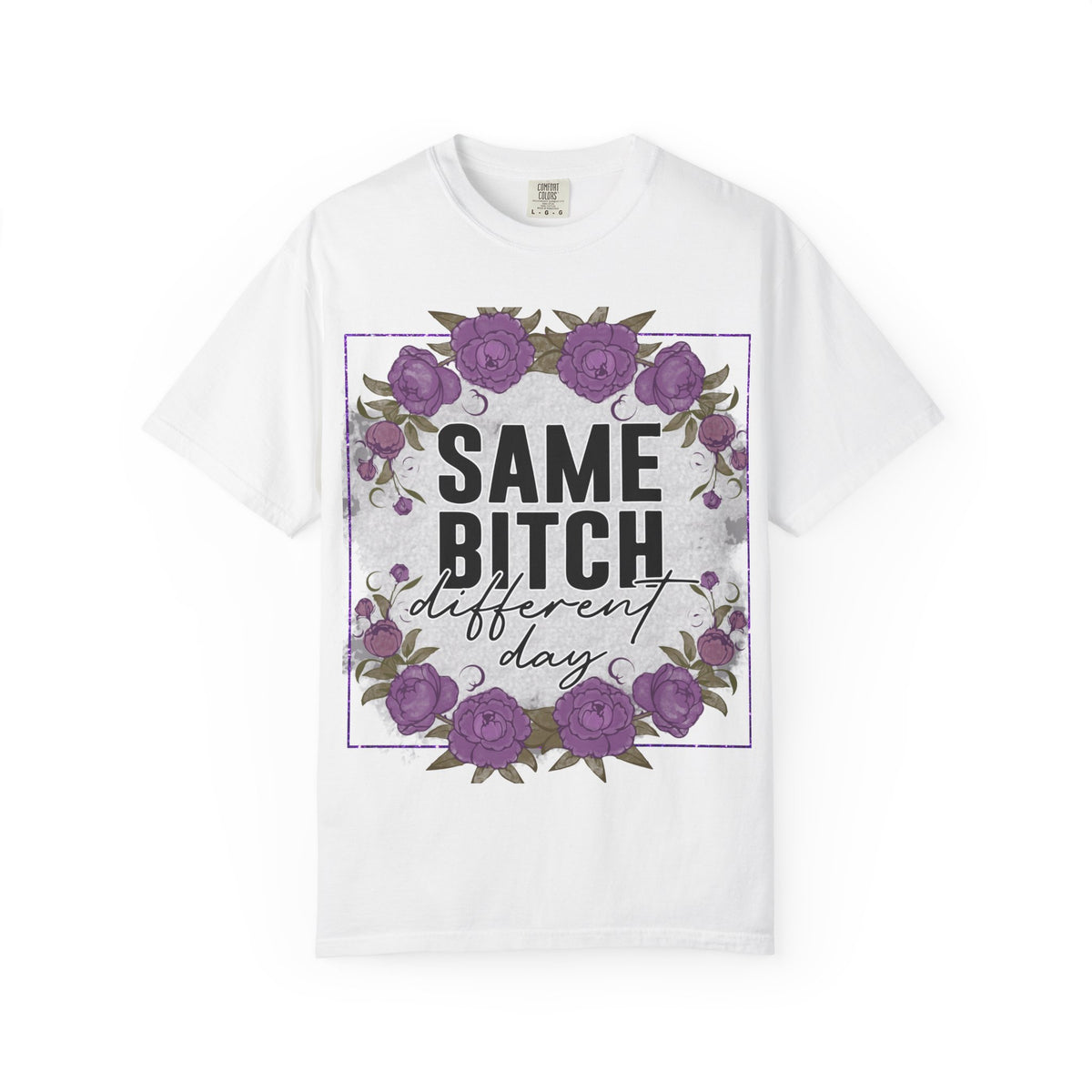 Same Bitch Different Day T-Shirt — Floral Purple Rose Graphic Tee