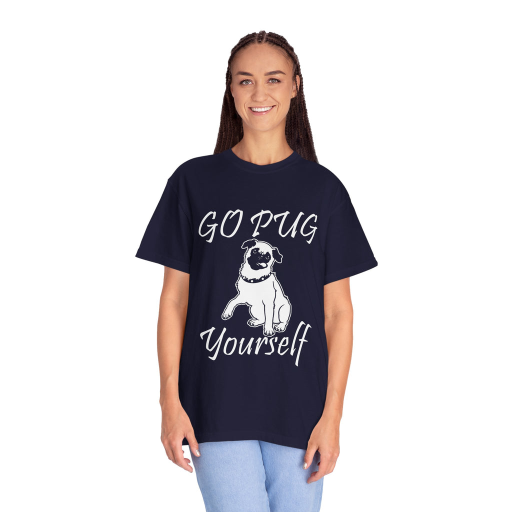 Go Pug Yourself T-Shirt — Funny Pug Dog Graphic Tee