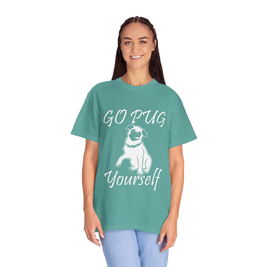 Go Pug Yourself T-Shirt — Funny Pug Dog Graphic Tee