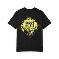 T-Shirt — "Sorry I'm Late I Didn't Want To Come" Graphic Tee