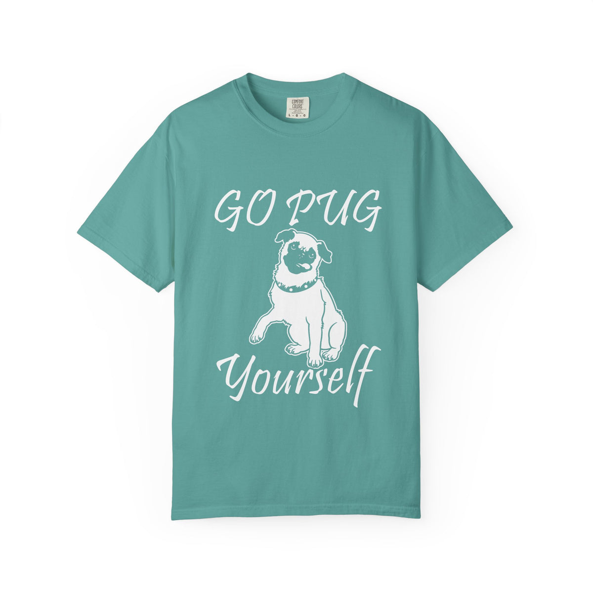 Go Pug Yourself T-Shirt — Funny Pug Dog Graphic Tee