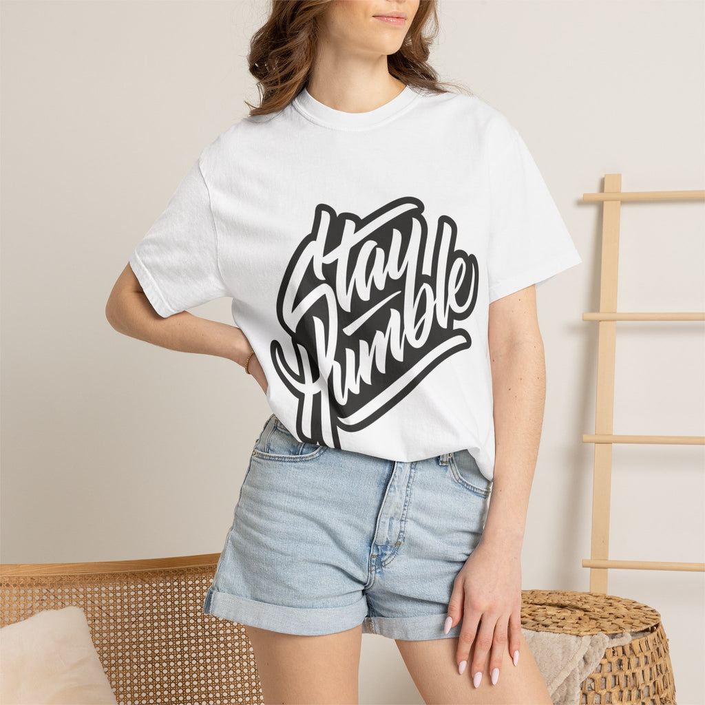 Stay Humble Graphic T-Shirt — Motivational Script Tee
