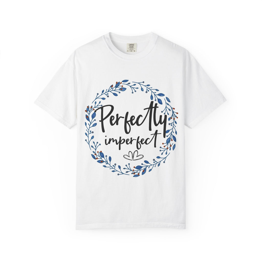 Perfectly Imperfect Floral T-Shirt — "Perfectly Imperfect" Inspirational Tee