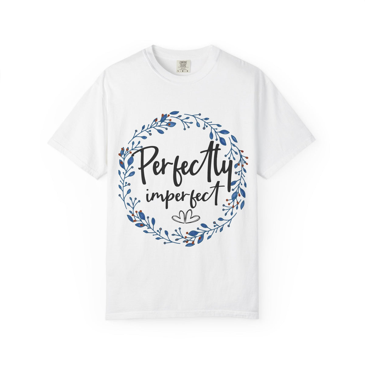 Perfectly Imperfect Floral T-Shirt — "Perfectly Imperfect" Inspirational Tee