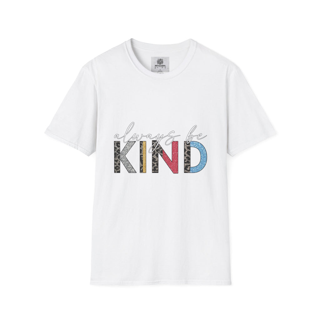 Always Be Kind T-Shirt — Positive Message Graphic Tee