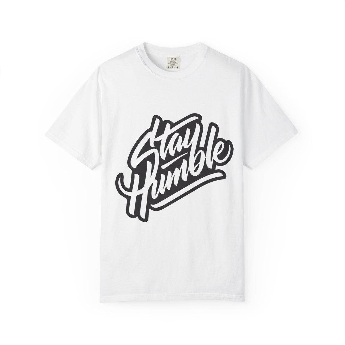 Stay Humble T-Shirt — Bold Script Graphic Tee