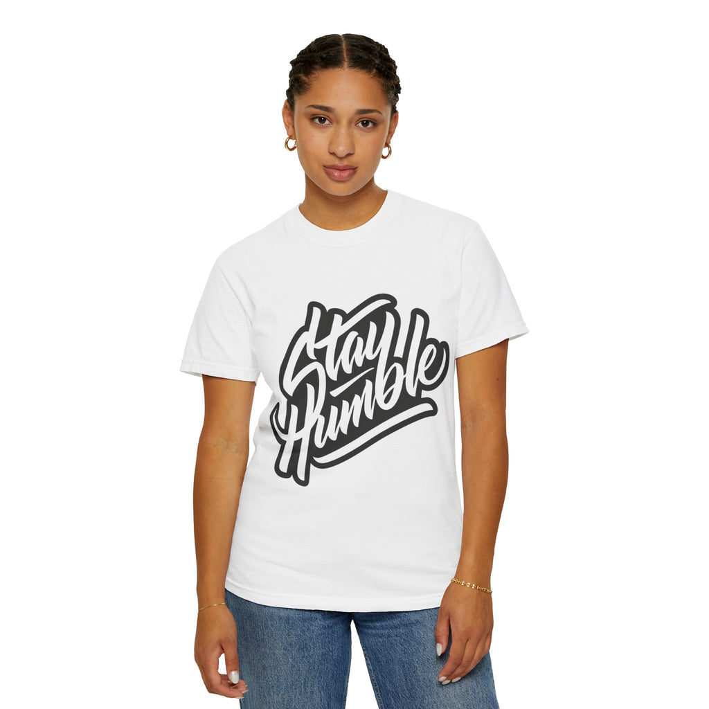Stay Humble Graphic T-Shirt — Motivational Script Tee