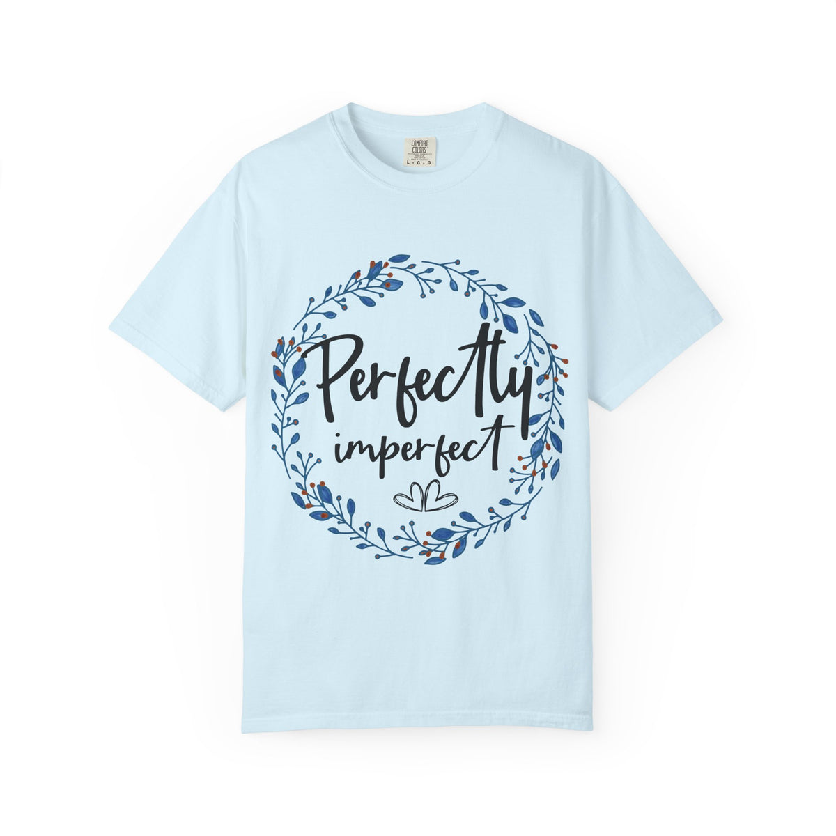 Perfectly Imperfect Floral T-Shirt — "Perfectly Imperfect" Inspirational Tee