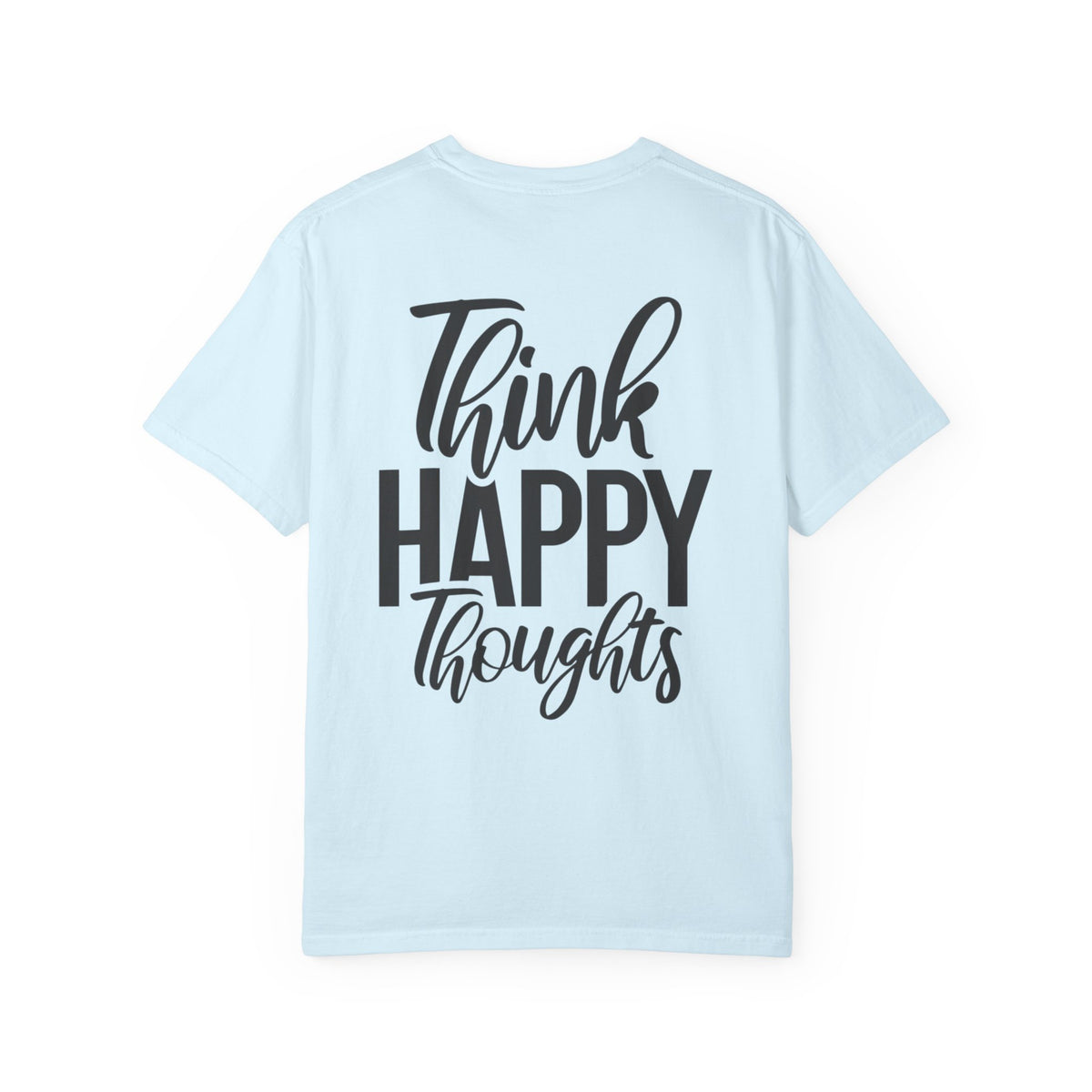 Think Happy Thoughts T-Shirt