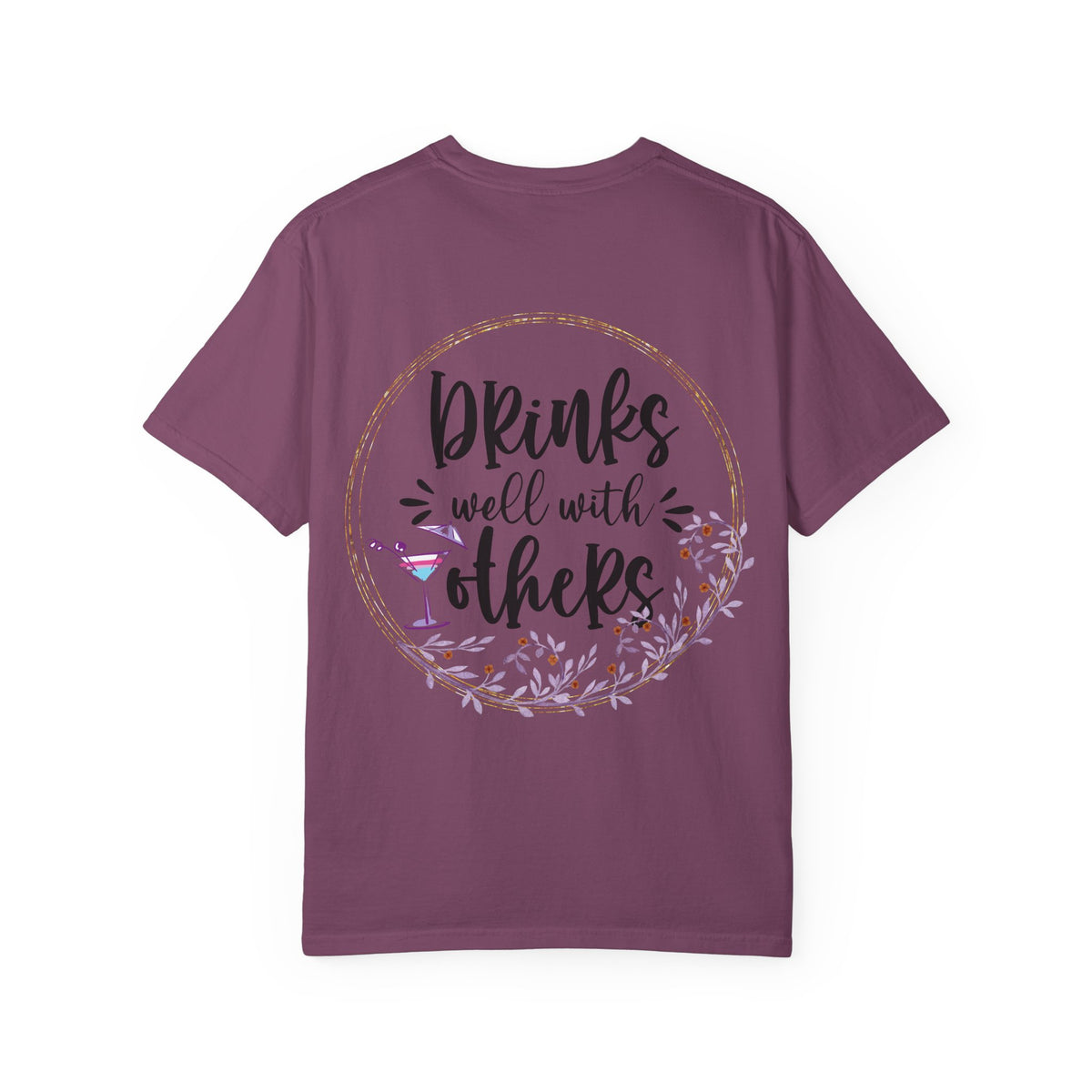 T-Shirt — "Drinks Well With Others" Floral Cocktail Graphic