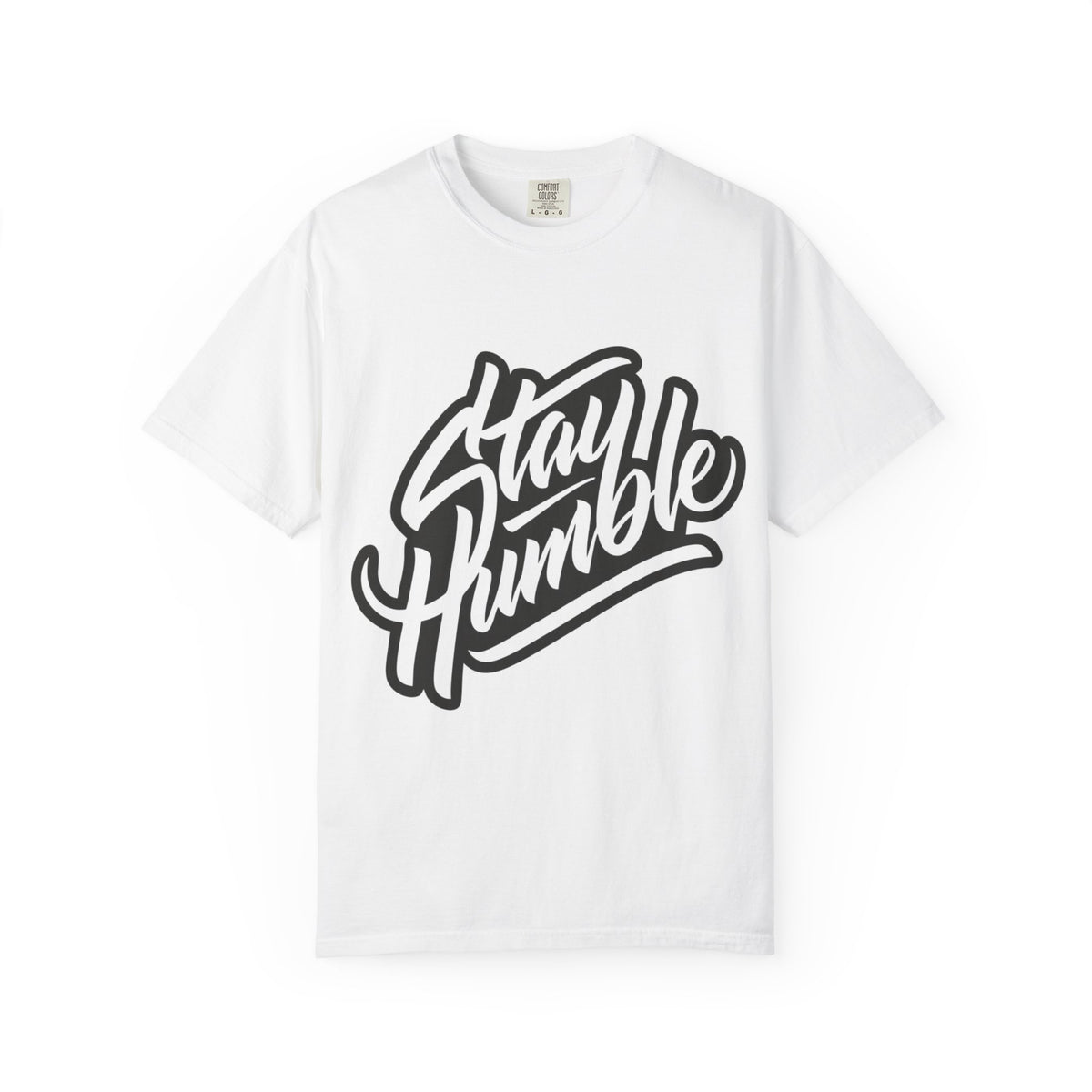 Stay Humble Graphic T-Shirt — Motivational Script Tee