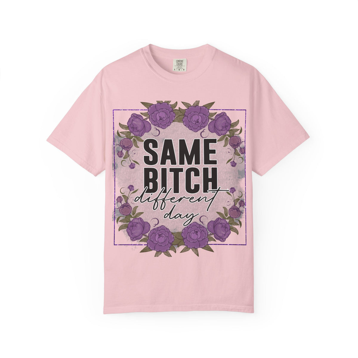 Same Bitch Different Day T-Shirt — Floral Purple Rose Graphic Tee