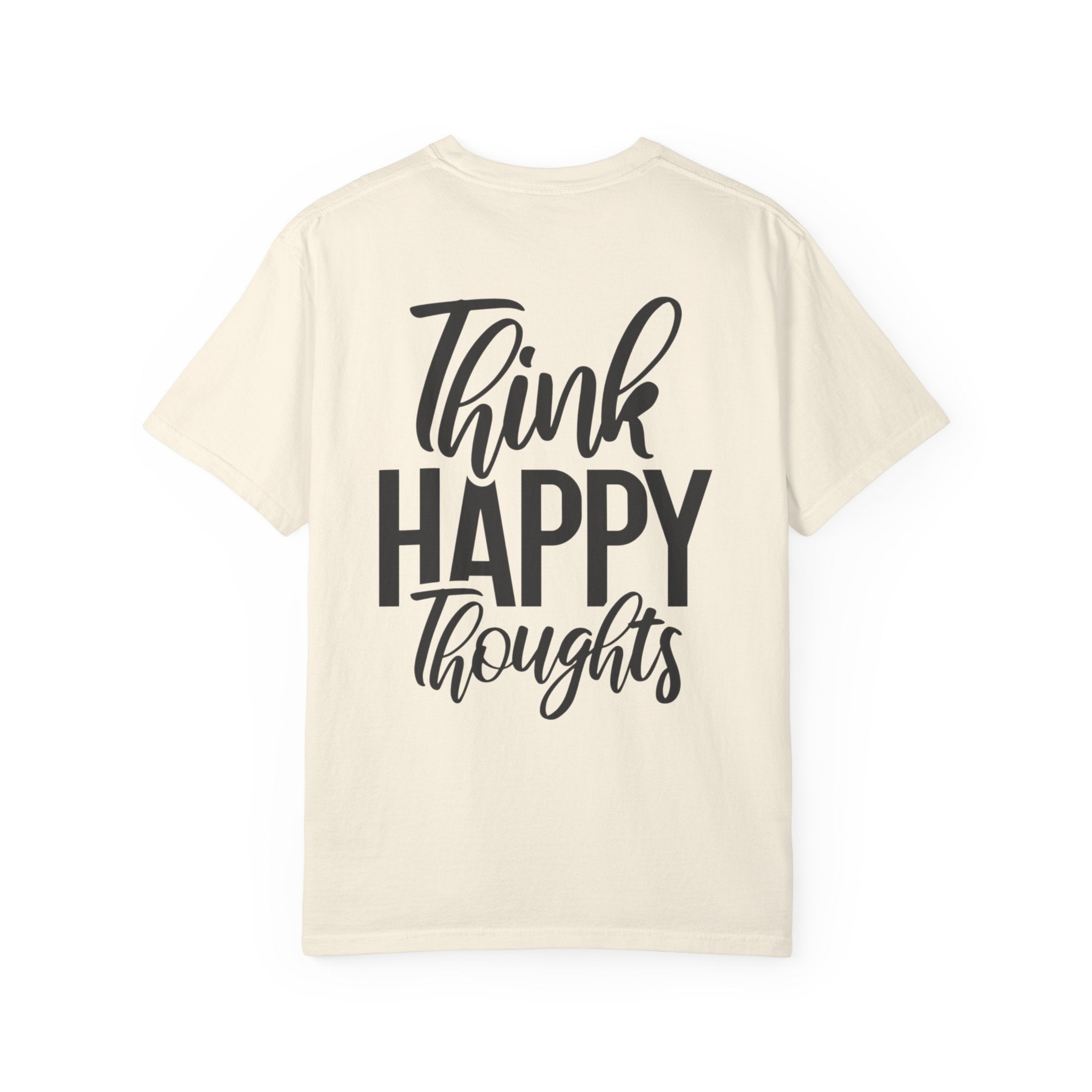 Think Happy Thoughts T-Shirt