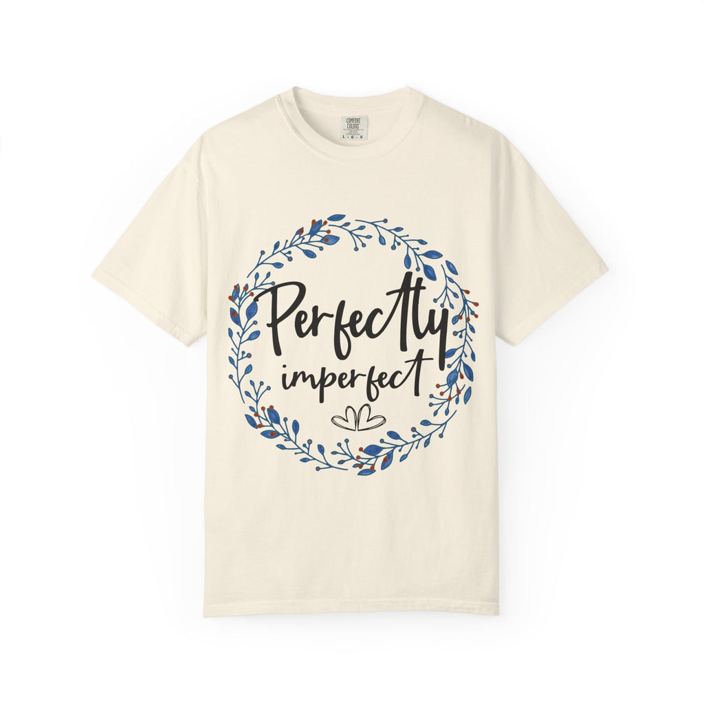 Perfectly Imperfect Floral T-Shirt — "Perfectly Imperfect" Inspirational Tee