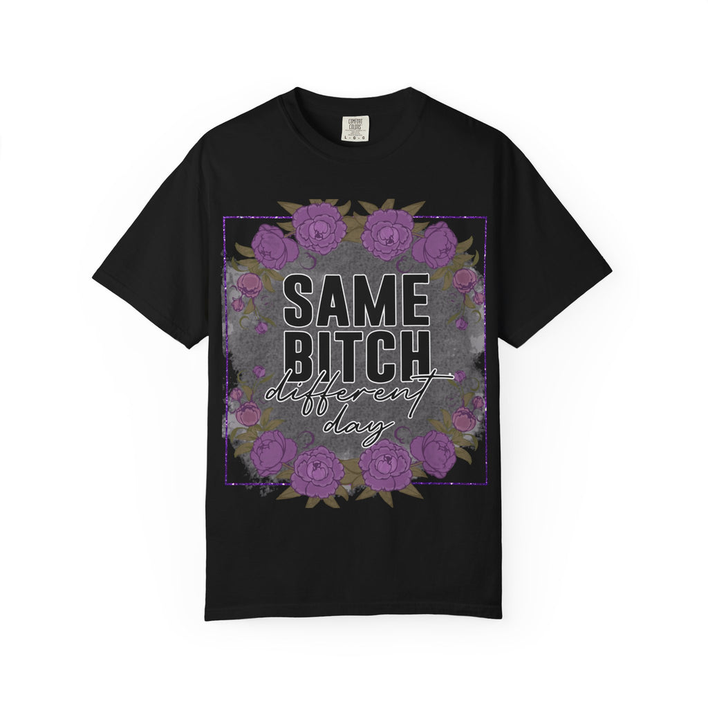 Same Bitch Different Day T-Shirt — Floral Purple Rose Graphic Tee