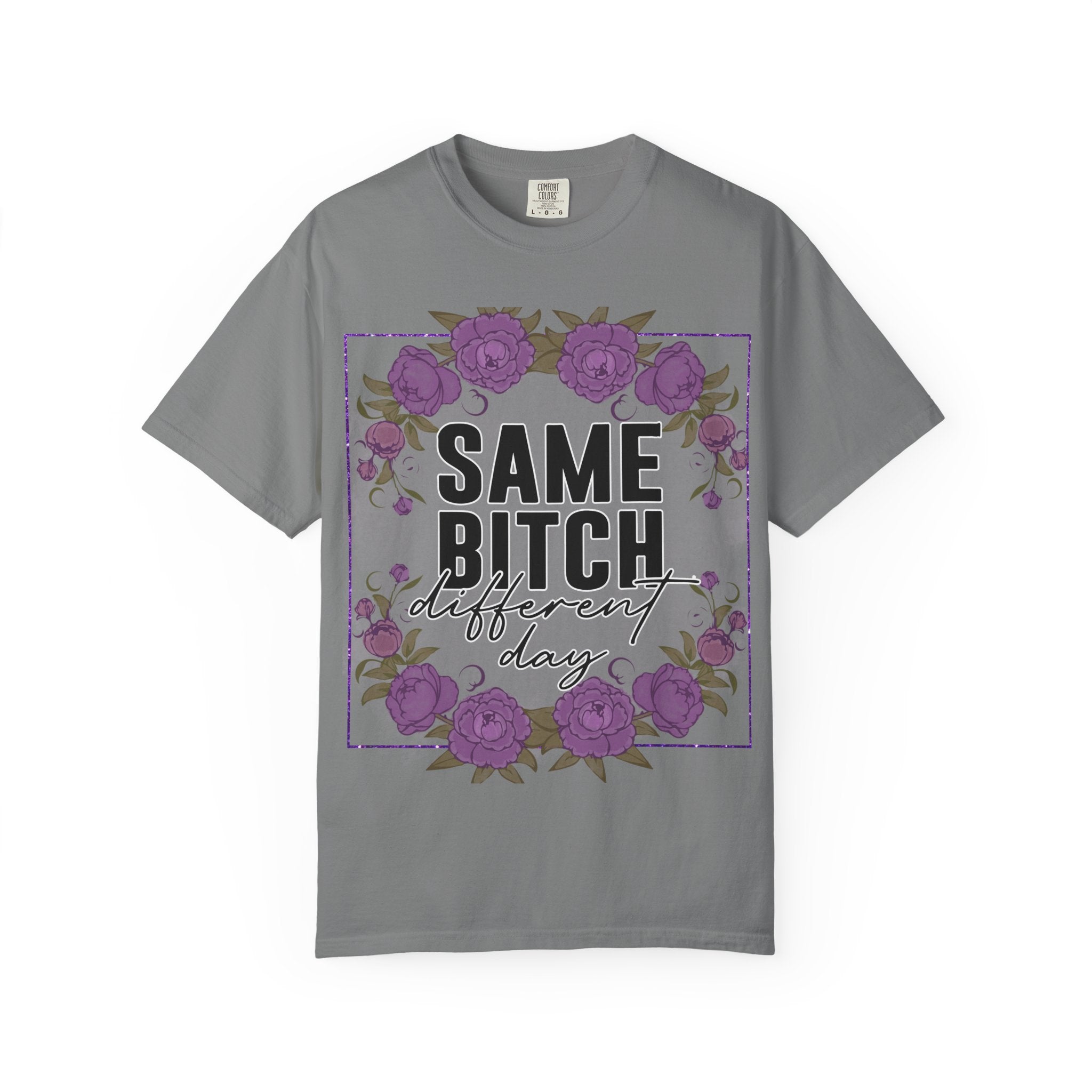Same Bitch Different Day T-Shirt — Floral Purple Rose Graphic Tee