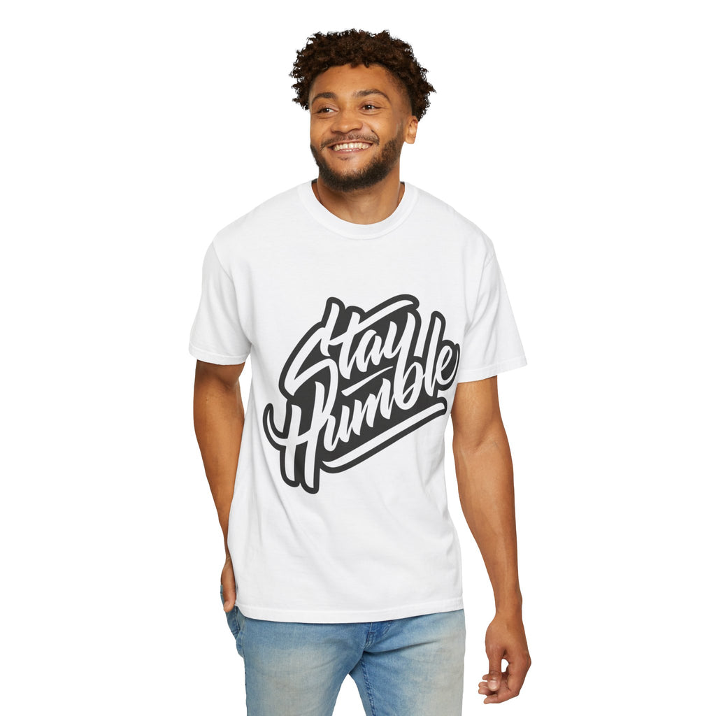 Stay Humble Graphic T-Shirt — Motivational Script Tee