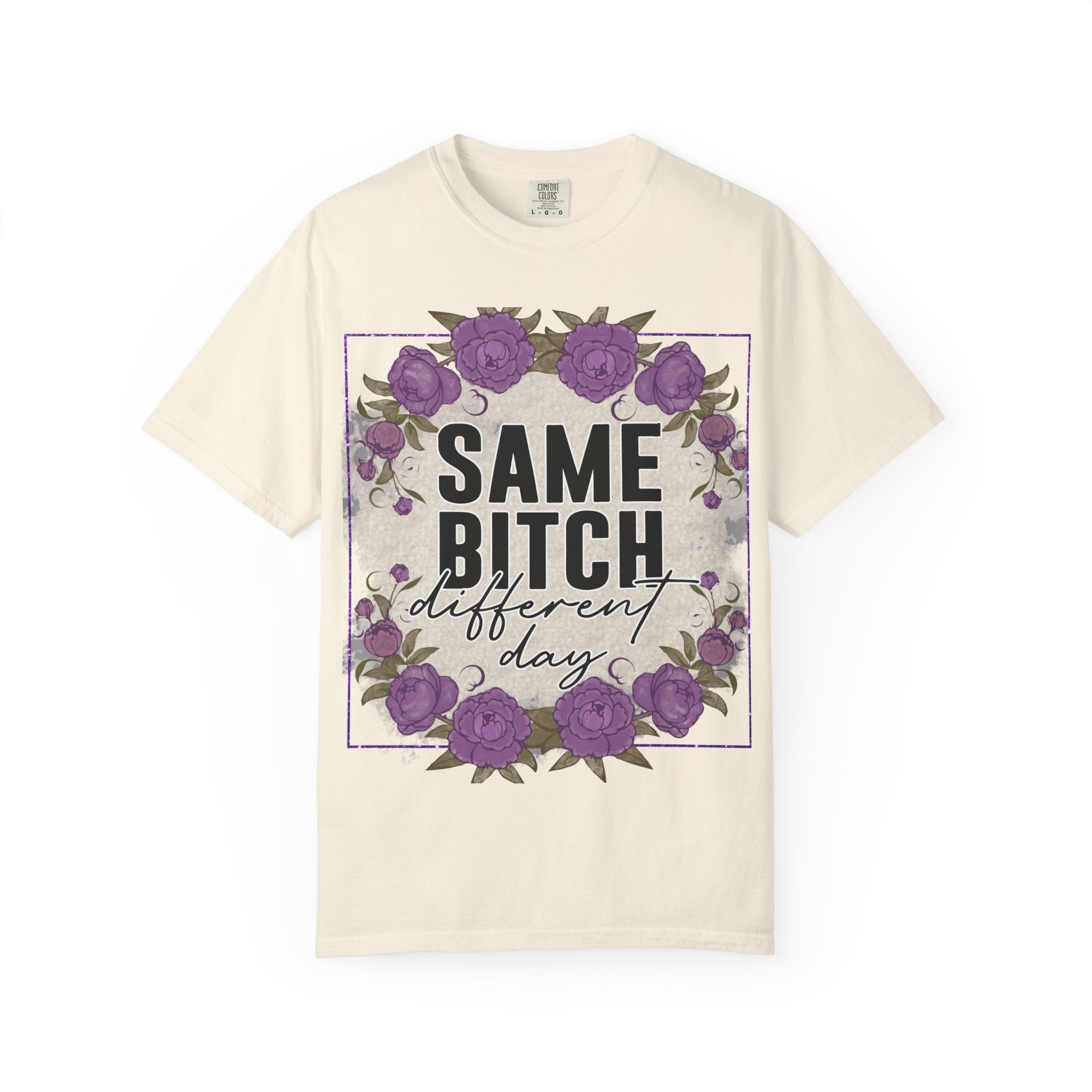 Same Bitch Different Day T-Shirt — Floral Purple Rose Graphic Tee
